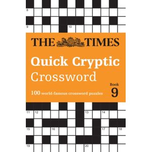 HarperCollins Publishers The Times Quick Cryptic Crossword Book 9 : 100 World-Famous Crossword Puzzles HarperCollins Publishers The Times Quick Cryptic Crossword Book 9 : 100 World-Famous Crossword Puzzles