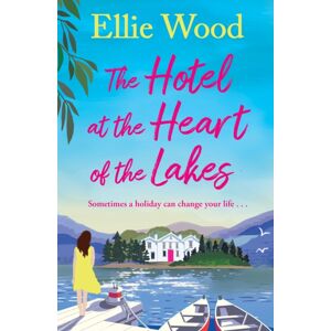 HarperCollins Publishers The Hotel At The Heart Of The Lakes HarperCollins Publishers The Hotel At The Heart Of The Lakes