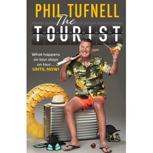 HarperCollins Publishers The Tourist : What Happens On Tour Stays On Tour … Until Now! HarperCollins Publishers The Tourist : What Happens On Tour Stays On Tour … Until Now!