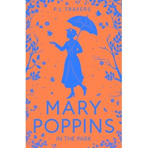 HarperCollins Publishers Mary Poppins In The Park HarperCollins Publishers Mary Poppins In The Park