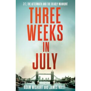 HarperCollins Publishers Three Weeks In July : 7/7, The Aftermath And The Deadly Manhunt HarperCollins Publishers Three Weeks In July : 7/7, The Aftermath And The Deadly Manhunt