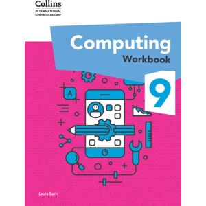 HarperCollins Publishers International Lower Secondary Computing Workbook: Stage 9 HarperCollins Publishers International Lower Secondary Computing Workbook: Stage 9