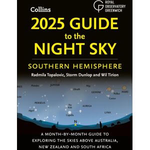 HarperCollins Publishers 2025 Guide To The Night Sky Southern Hemisphere : A Month-By-Month Guide To Exploring The Skies Above Australia, Zealand And South Africa HarperCollins Publishers 2025 Guide To The Night Sky Southern Hemisphere : A Month-By-Month Guide To Exploring The Skies Above Australia, Zealand And South Africa