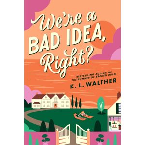 HarperCollins Publishers We’re A Bad Idea, Right? HarperCollins Publishers We’re A Bad Idea, Right?