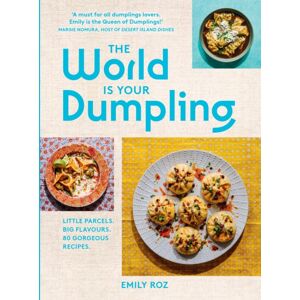 HarperCollins Publishers The World Is Your Dumpling : Little Parcels. Big Flavours. 80 Gorgeous Recipes. HarperCollins Publishers The World Is Your Dumpling : Little Parcels. Big Flavours. 80 Gorgeous Recipes.
