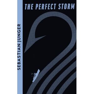 HarperCollins Publishers The Perfect Storm : A True Story Of Man Against The Sea HarperCollins Publishers The Perfect Storm : A True Story Of Man Against The Sea