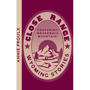 HarperCollins Publishers Close Range : Wyoming Stories HarperCollins Publishers Close Range : Wyoming Stories