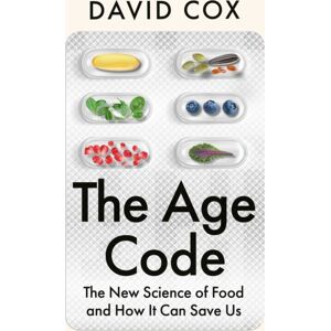 HarperCollins Publishers The Age Code : The Science Of Food And How It Can Save Us HarperCollins Publishers The Age Code : The Science Of Food And How It Can Save Us