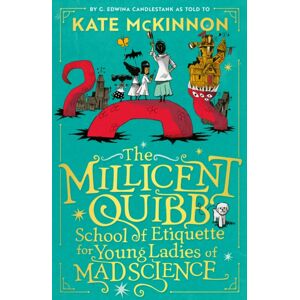 HarperCollins Publishers The Millicent Quibb School Of Etiquette For Young Ladies Of Mad Science HarperCollins Publishers The Millicent Quibb School Of Etiquette For Young Ladies Of Mad Science