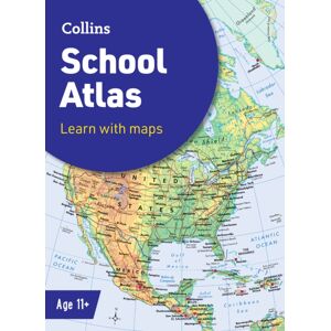 HarperCollins Publishers Collins School Atlas : Ideal For Learning At School And At Home HarperCollins Publishers Collins School Atlas : Ideal For Learning At School And At Home