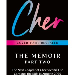 HarperCollins Publishers Cher : The Memoir, Part Two HarperCollins Publishers Cher : The Memoir, Part Two