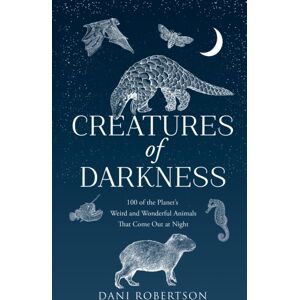 HarperCollins Publishers Creatures Of Darkness : 100 Of The Planet’s Weird And Wonderful Animals That Come Out At Night HarperCollins Publishers Creatures Of Darkness : 100 Of The Planet’s Weird And Wonderful Animals That Come Out At Night
