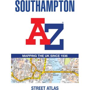 HarperCollins Publishers Southampton A-Z Street Atlas : Accurate Street Map For Easy Navigation HarperCollins Publishers Southampton A-Z Street Atlas : Accurate Street Map For Easy Navigation