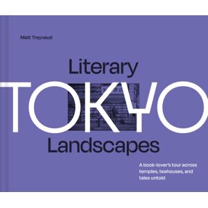HarperCollins Publishers Literary Landscapes: Tokyo : A Book-Lover’s Tour Across Temples, Teahouses, And Tales Untold HarperCollins Publishers Literary Landscapes: Tokyo : A Book-Lover’s Tour Across Temples, Teahouses, And Tales Untold