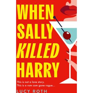 HarperCollins Publishers When Sally Killed Harry HarperCollins Publishers When Sally Killed Harry