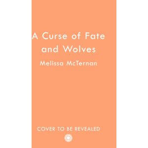 HarperCollins Publishers A Curse Of Fate And Wolves HarperCollins Publishers A Curse Of Fate And Wolves