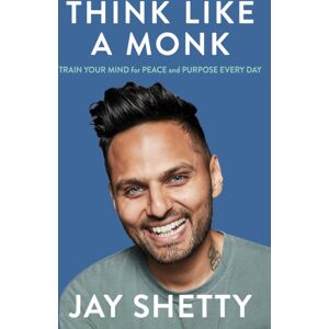HarperCollins Publishers Think Like A Monk : The Secret Of How To Harness The Power Of Positivity And Be Happy Now HarperCollins Publishers Think Like A Monk : The Secret Of How To Harness The Power Of Positivity And Be Happy Now