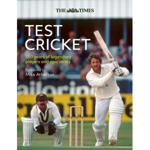 HarperCollins Publishers The Times Test Cricket : A History Of The Ultimate Game, 150 Years In The Making HarperCollins Publishers The Times Test Cricket : A History Of The Ultimate Game, 150 Years In The Making