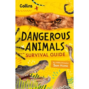 HarperCollins Publishers Dangerous Animals Survival Guide : Could You Survive The World’s Deadliest Creatures? HarperCollins Publishers Dangerous Animals Survival Guide : Could You Survive The World’s Deadliest Creatures?