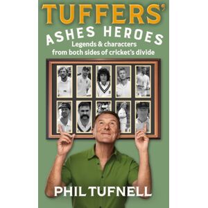 HarperCollins Publishers Tuffers' Ashes Heroes : Legends And Characters From Both Sides Of Cricket'S Divide HarperCollins Publishers Tuffers' Ashes Heroes : Legends And Characters From Both Sides Of Cricket'S Divide