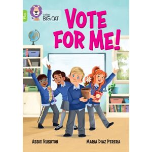 HarperCollins Publishers Vote For Me! : Band 11+/lime Plus HarperCollins Publishers Vote For Me! : Band 11+/lime Plus