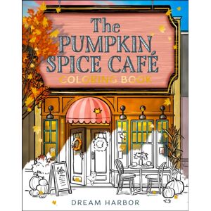 HarperCollins Publishers The Pumpkin Spice Cafe Coloring Book HarperCollins Publishers The Pumpkin Spice Cafe Coloring Book