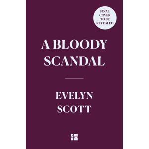 HarperCollins Publishers A Bloody Scandal HarperCollins Publishers A Bloody Scandal
