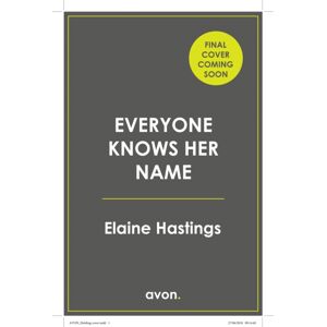 HarperCollins Publishers Everyone Knows Her Name HarperCollins Publishers Everyone Knows Her Name