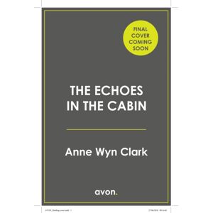 HarperCollins Publishers The Echoes In The Cabin HarperCollins Publishers The Echoes In The Cabin