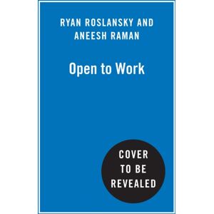 HarperCollins Publishers Open To Work : How To Get Ahead In The Age Of Ai HarperCollins Publishers Open To Work : How To Get Ahead In The Age Of Ai