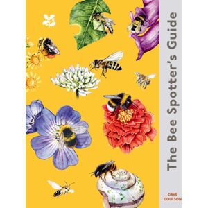 HarperCollins Publishers The Bee-Spotter’s Guide HarperCollins Publishers The Bee-Spotter’s Guide