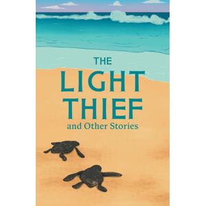 HarperCollins Publishers The Light Thief And Other Stories : Complete The Code Anthology 3 HarperCollins Publishers The Light Thief And Other Stories : Complete The Code Anthology 3