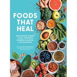 HarperCollins Publishers Foods That Heal : An A-Z Of The Foods That Can Be Used As Natural Remedies To Prevent & Cure Common Ailments HarperCollins Publishers Foods That Heal : An A-Z Of The Foods That Can Be Used As Natural Remedies To Prevent & Cure Common Ailments