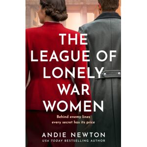 HarperCollins Publishers The League Of Lonely War Women HarperCollins Publishers The League Of Lonely War Women