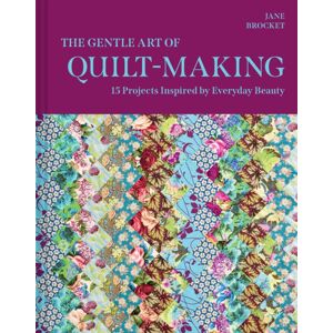 HarperCollins Publishers The Gentle Art Of Quilt-Making : Edition HarperCollins Publishers The Gentle Art Of Quilt-Making : Edition