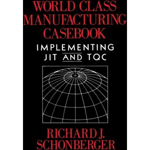 Simon & Schuster World Class Manufacturing Casebook Simon & Schuster World Class Manufacturing Casebook