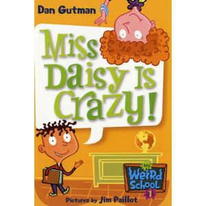 HarperCollins Publishers Inc My Weird School #1: Miss Daisy Is Crazy! HarperCollins Publishers Inc My Weird School #1: Miss Daisy Is Crazy!