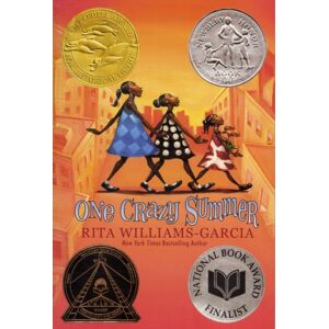 HarperCollins Publishers Inc One Crazy Summer : A bery Honor Award Winner HarperCollins Publishers Inc One Crazy Summer : A bery Honor Award Winner