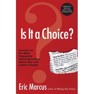 HarperCollins Publishers Inc Is It A Choice? : Answers To The Most Frequently Asked Questions About Ab Out Gay And Lesbian People HarperCollins Publishers Inc Is It A Choice? : Answers To The Most Frequently Asked Questions About Ab Out Gay And Lesbian People