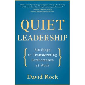HarperCollins Publishers Inc Quiet Leadership : Six Steps To Transforming Performance At Work HarperCollins Publishers Inc Quiet Leadership : Six Steps To Transforming Performance At Work