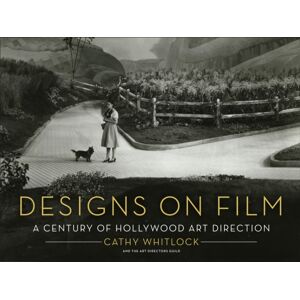 HarperCollins Publishers Inc Designs On Film : A Century Of Hollywood Art Direction HarperCollins Publishers Inc Designs On Film : A Century Of Hollywood Art Direction