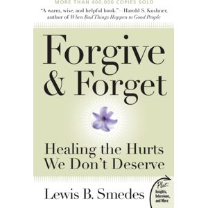HarperCollins Publishers Inc Forgive And Forget: Healing The Hurts We Don'T Deserve Plus Edition HarperCollins Publishers Inc Forgive And Forget: Healing The Hurts We Don'T Deserve Plus Edition