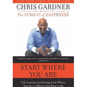 HarperCollins Publishers Inc Start Where You Are : Life Lessons In Getting From Where You Are To Where You Want To Be HarperCollins Publishers Inc Start Where You Are : Life Lessons In Getting From Where You Are To Where You Want To Be