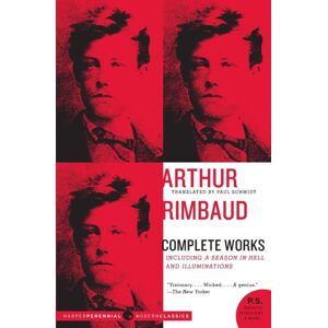 HarperCollins Publishers Inc Arthur Rimbaud: Complete Works HarperCollins Publishers Inc Arthur Rimbaud: Complete Works