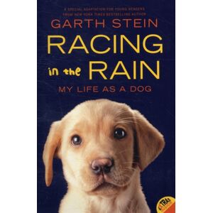 HarperCollins Publishers Inc Racing In The Rain : My Life As A Dog HarperCollins Publishers Inc Racing In The Rain : My Life As A Dog