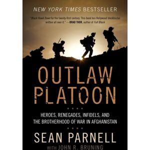 HarperCollins Publishers Inc Outlaw Platoon : Heroes, Renegades, Infidels, And The Brotherhood Of War In Afghanistan HarperCollins Publishers Inc Outlaw Platoon : Heroes, Renegades, Infidels, And The Brotherhood Of War In Afghanistan