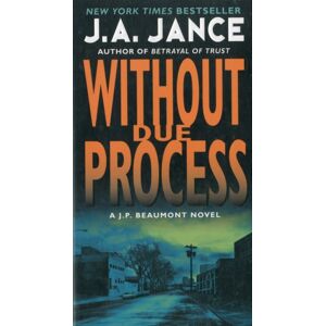 HarperCollins Publishers Inc Without Due Process : A J.P. Beaumont Novel HarperCollins Publishers Inc Without Due Process : A J.P. Beaumont Novel