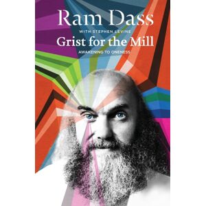 HarperCollins Publishers Inc Grist For The Mill : Awakening To Oneness HarperCollins Publishers Inc Grist For The Mill : Awakening To Oneness