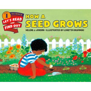 HarperCollins Publishers Inc How A Seed Grows HarperCollins Publishers Inc How A Seed Grows