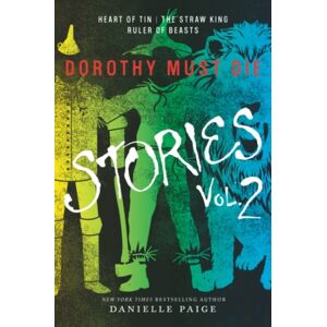 HarperCollins Publishers Inc Dorothy Must Die Stories Volume 2 : Heart Of Tin, The Straw King, Ruler Of Beasts HarperCollins Publishers Inc Dorothy Must Die Stories Volume 2 : Heart Of Tin, The Straw King, Ruler Of Beasts